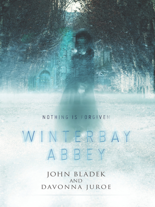 Title details for Winterbay Abbey by John Bladek - Available
